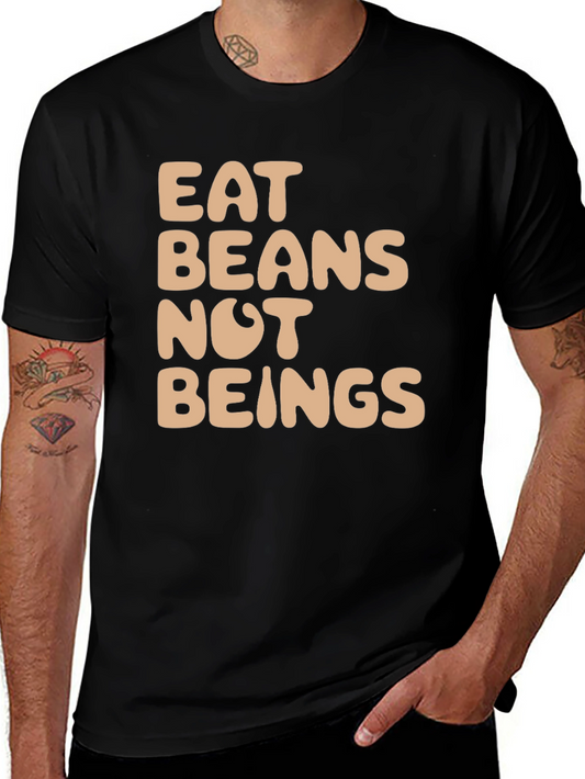Eat Beans Not Beings Graphic Tee