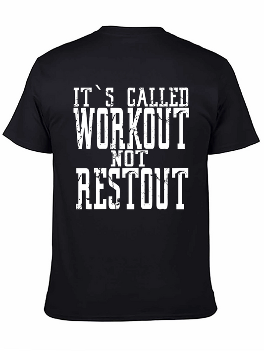 Workout T-Shirt - Its Called Workout Not Restout