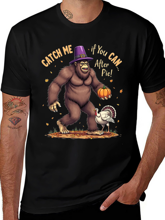 Catch Me After Pie! Sasquatch Thanksgiving T-Shirt