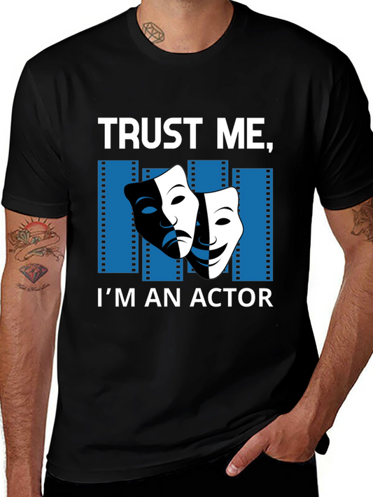 Trust Me Im An Actor T-Shirt