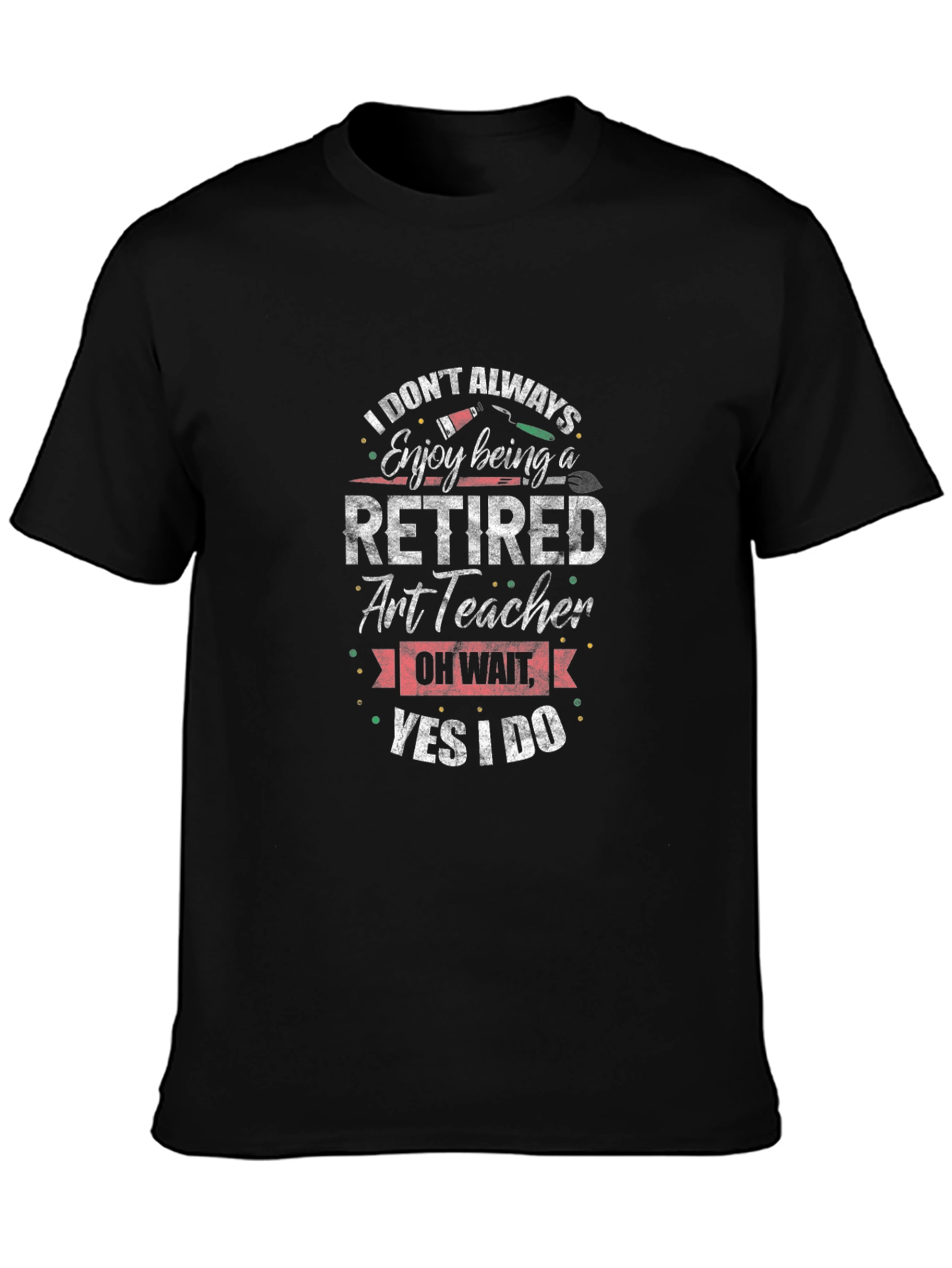 Retired Art Teacher T-Shirt Funny