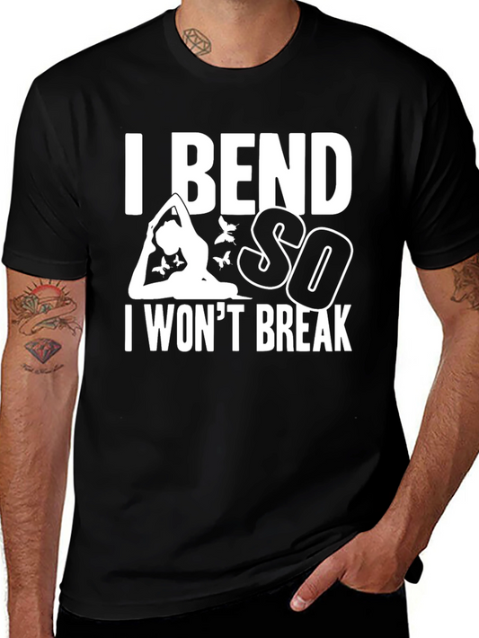 I Bend So I Wont Break Yoga Graphic Tee