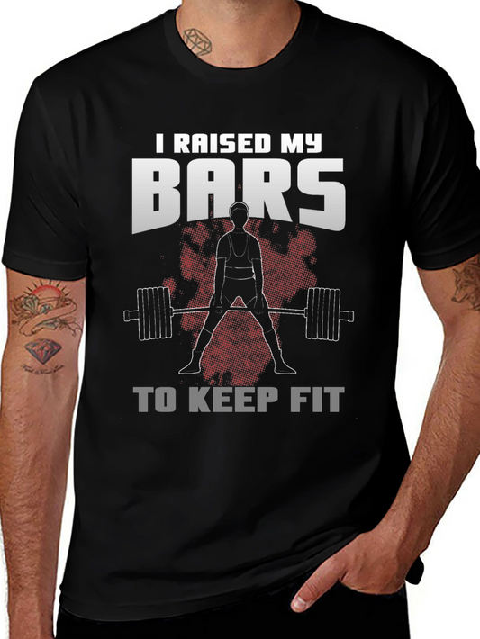 I Raised My Bars Weightlifting T-Shirt