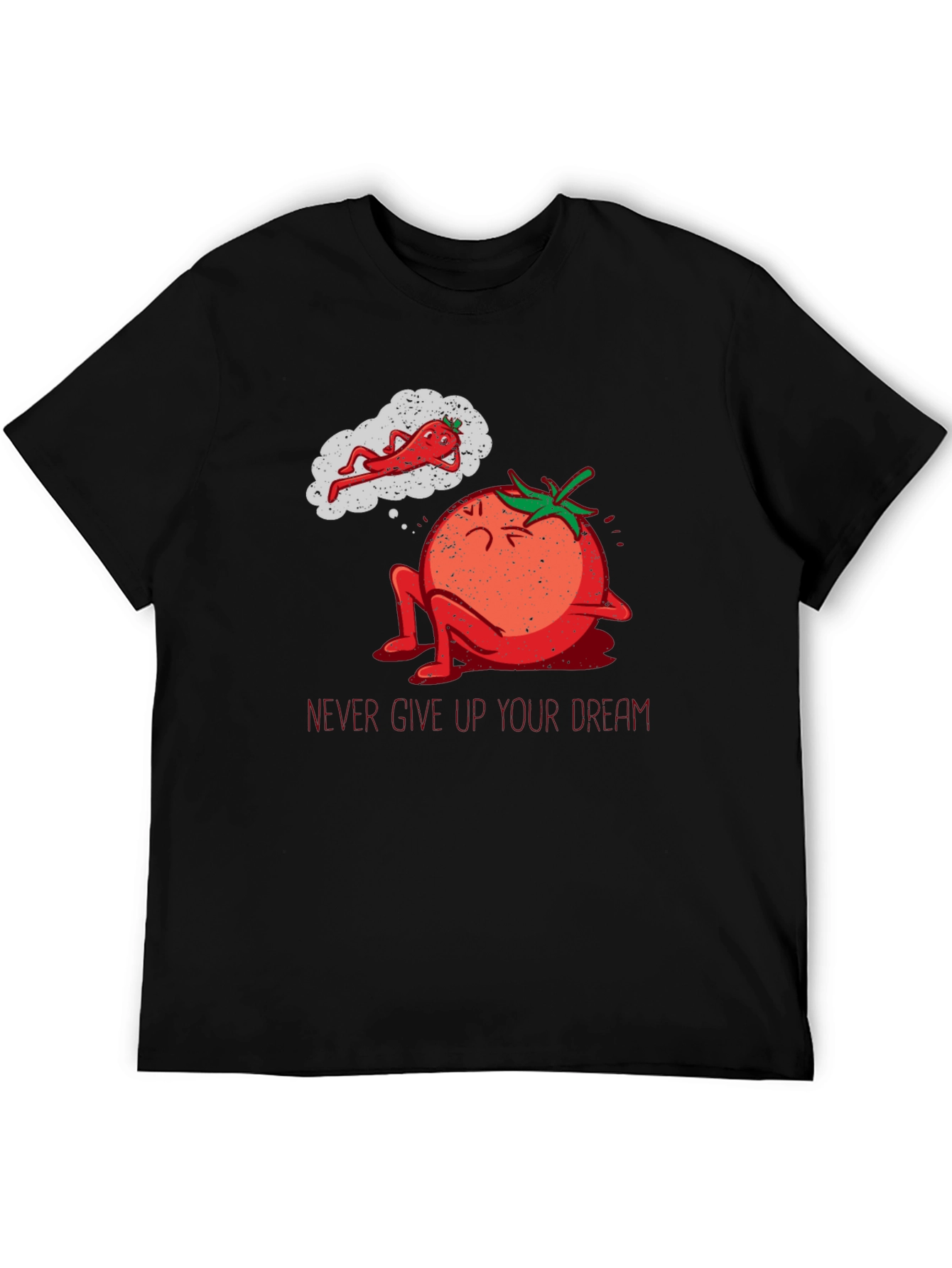 Tomato Dreamer Graphic T-Shirt - Never Give Up!