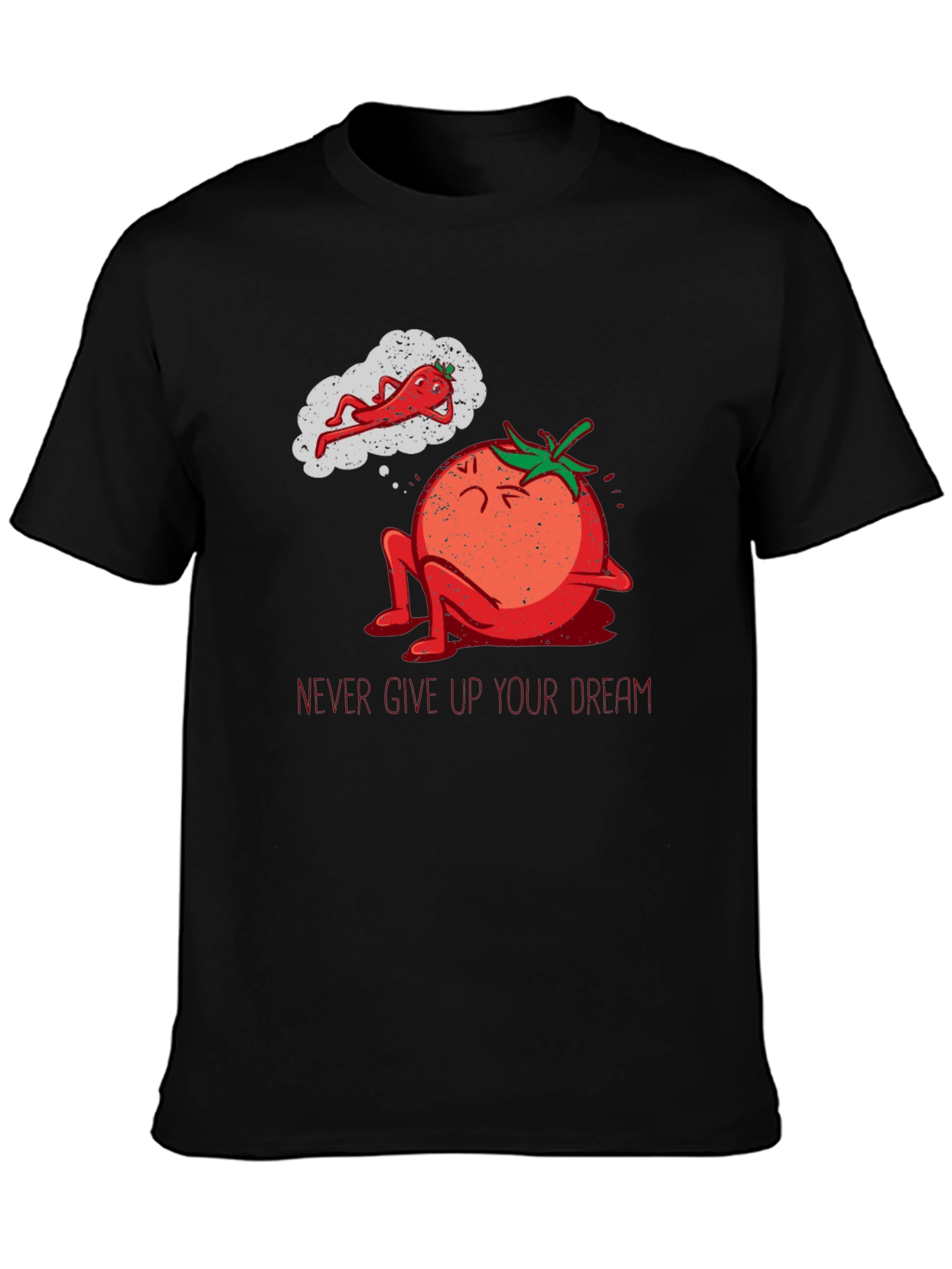 Tomato Dreamer Graphic T-Shirt - Never Give Up!