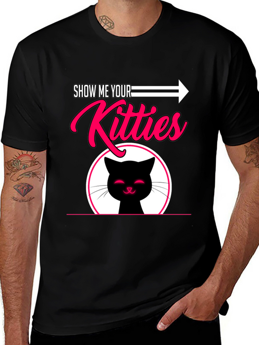 Show Me Your Kitties Graphic T-Shirt