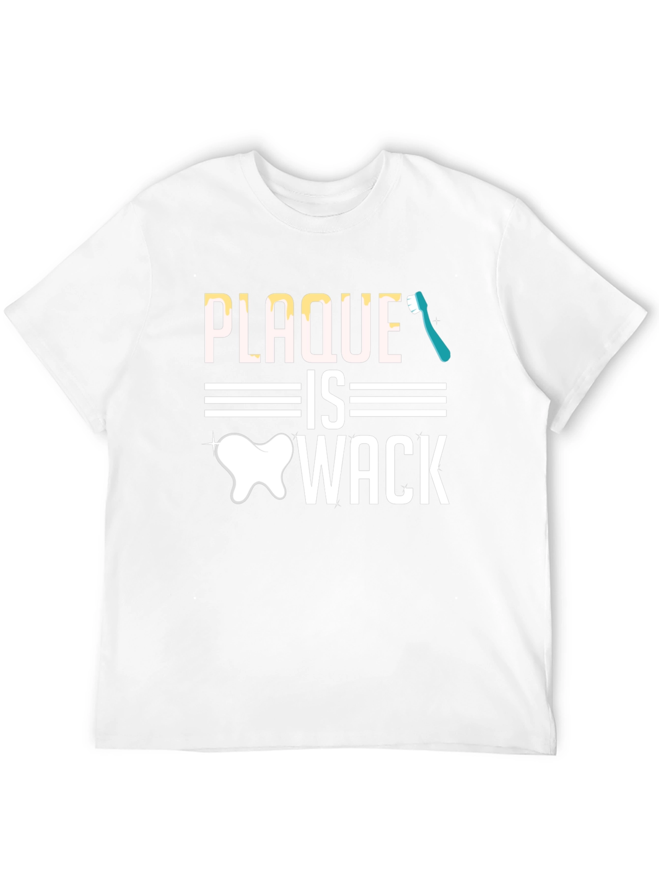 Plaque is Wack T-Shirt - Dentist Humor