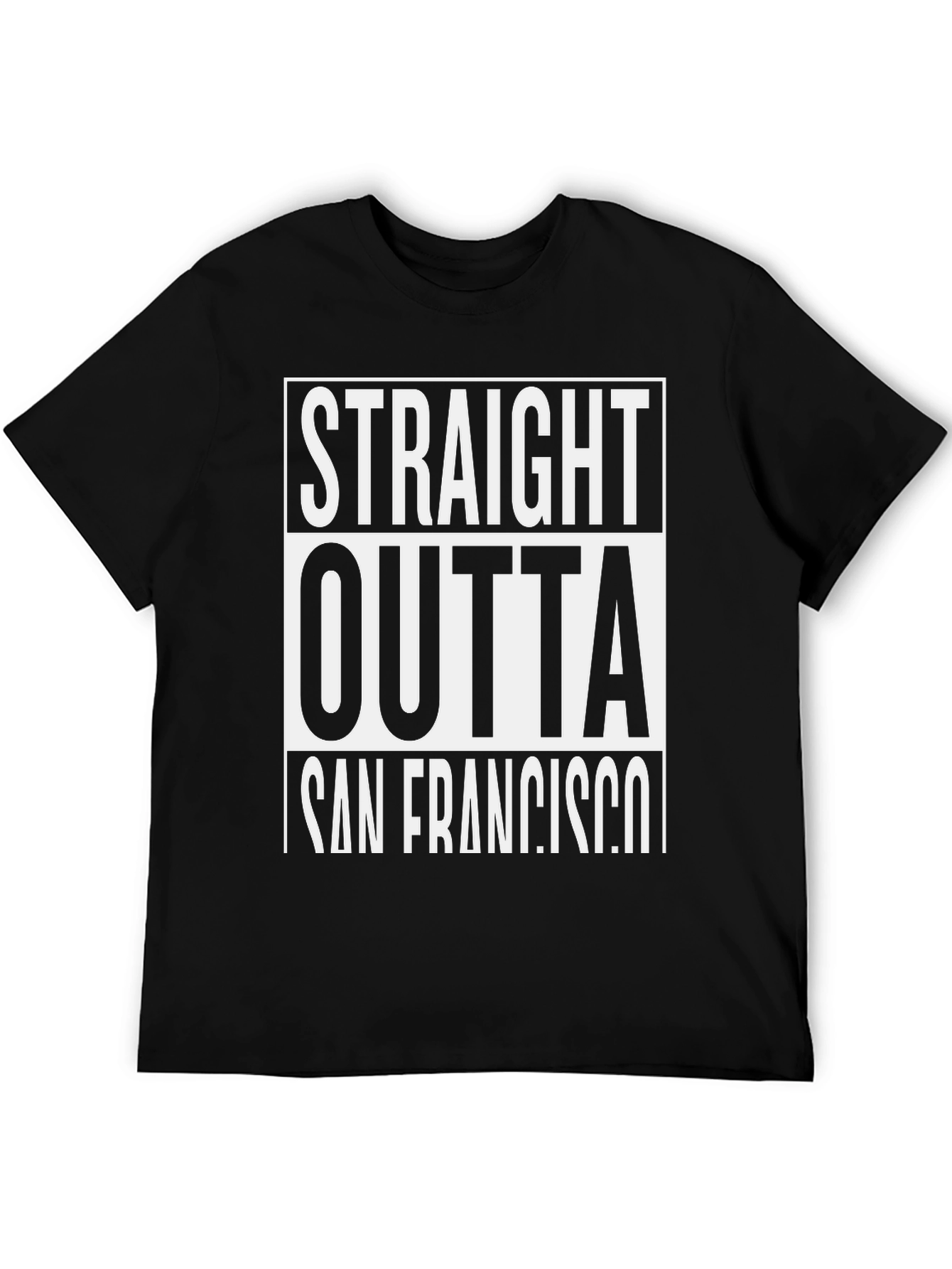 Straight Outta San Francisco T-Shirt