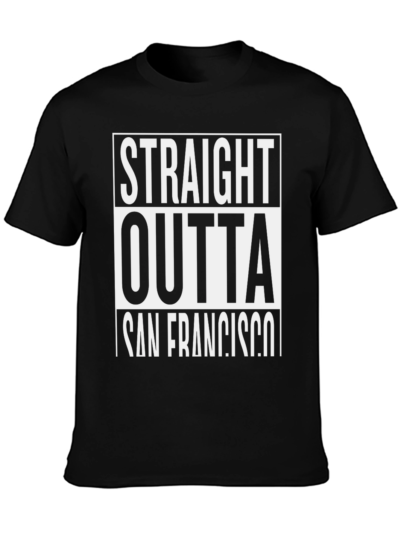 Straight Outta San Francisco T-Shirt