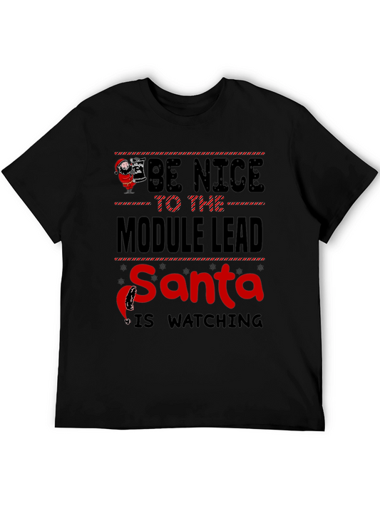 Be Nice to the Module Lead Santa is Watching T-Shirt