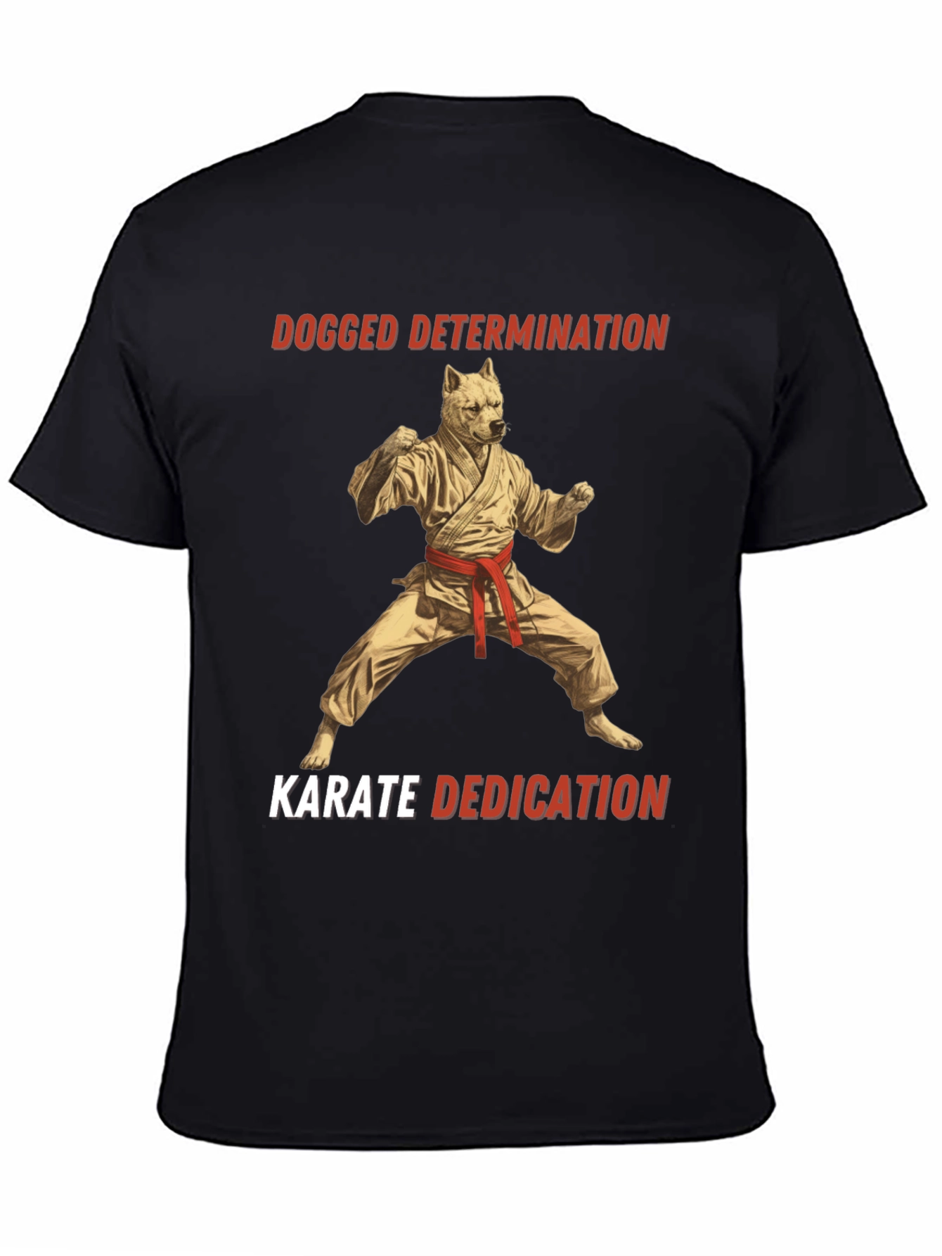Dogged Determination Karate Dedication Black T-Shirt