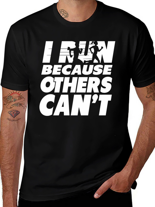 I Run Because Others Cant T-Shirt