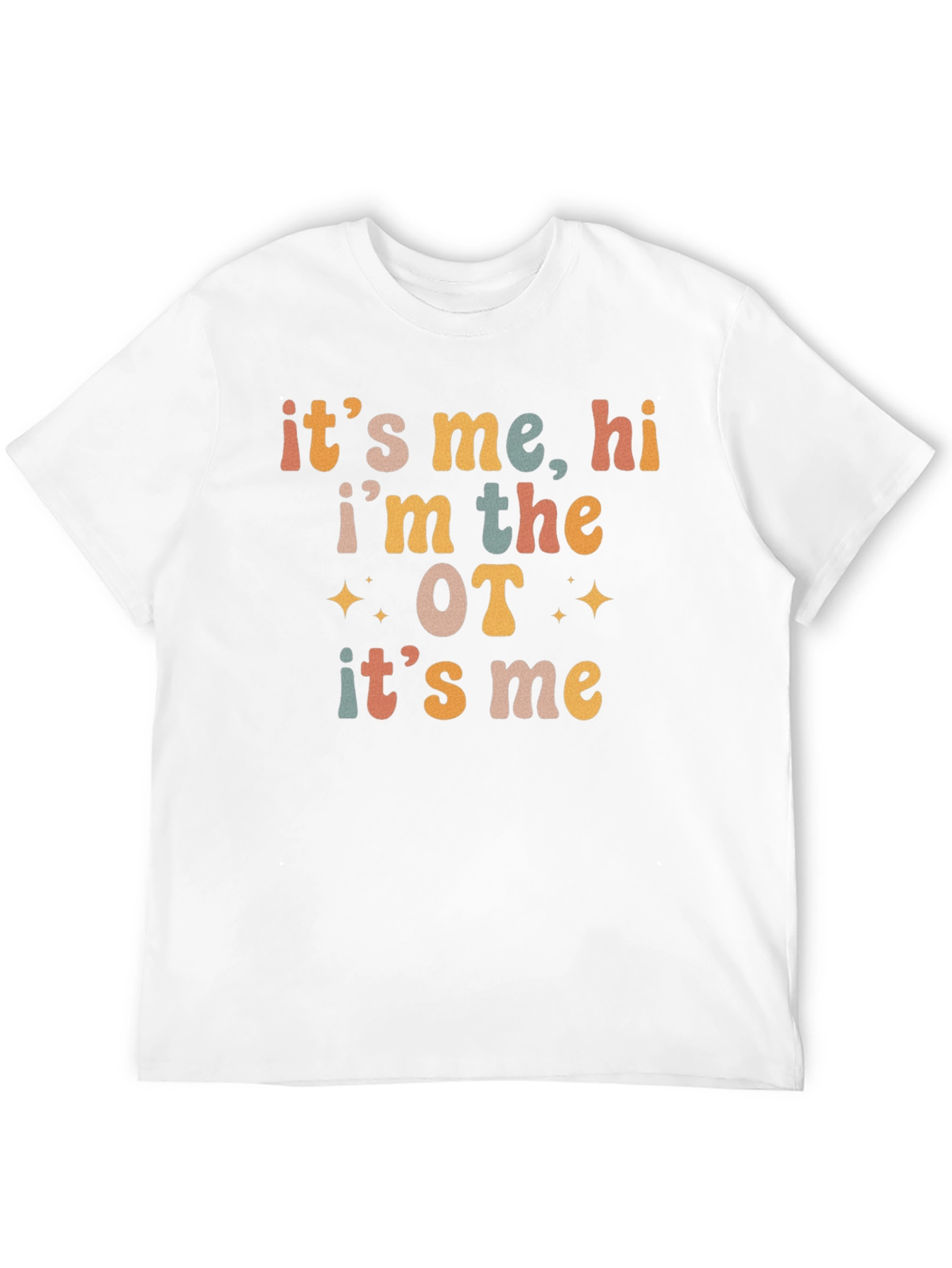 Its Me Hi Im the OT T-Shirt