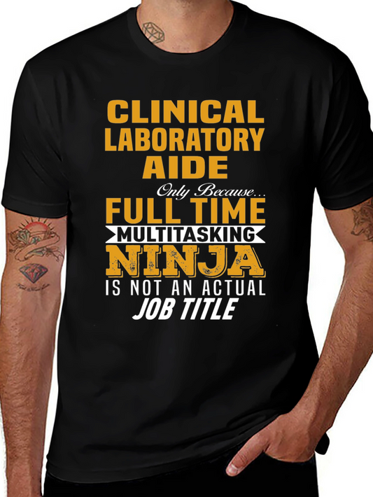Clinical Laboratory Aide T-Shirt - Full Time Ninja