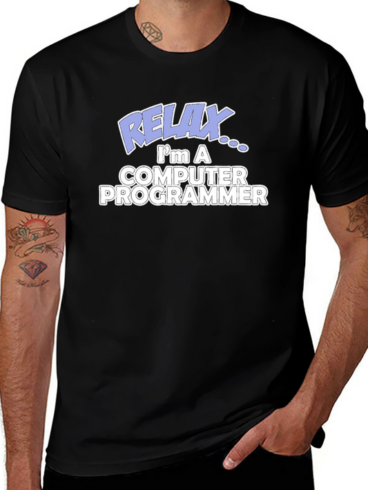 Relax Im A Computer Programmer T-Shirt