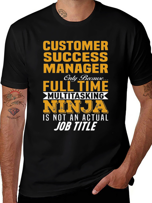 Customer Success Manager Ninja T-Shirt