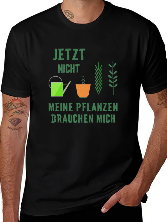 Plant Lover Graphic Tee - Jetzt Nicht Meine Pflanzen Brauchen Mich