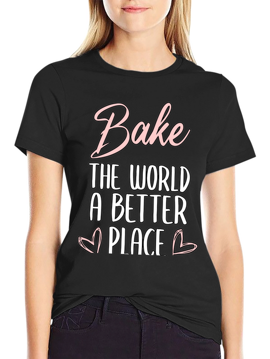Bake the World a Better Place Graphic Tee