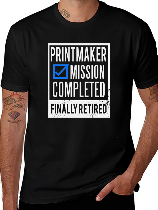Printmaker Mission Completed Retired T-Shirt