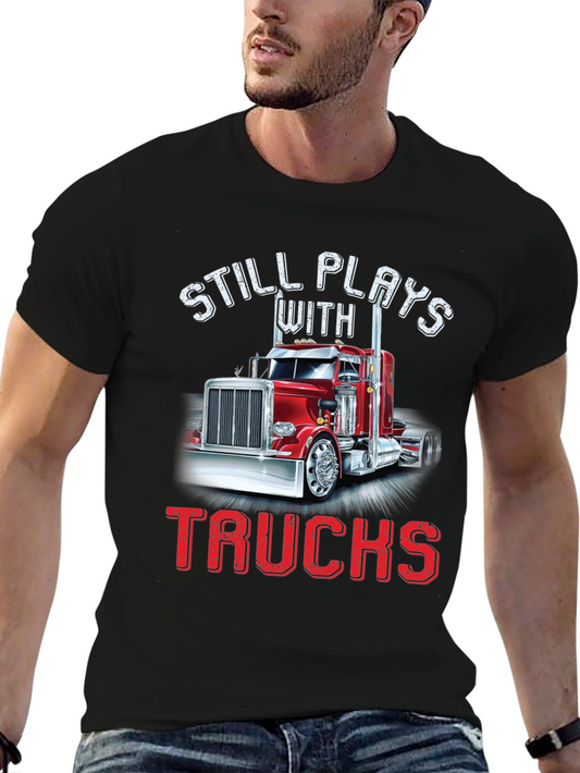 Still Plays With Trucks T-Shirt - Black