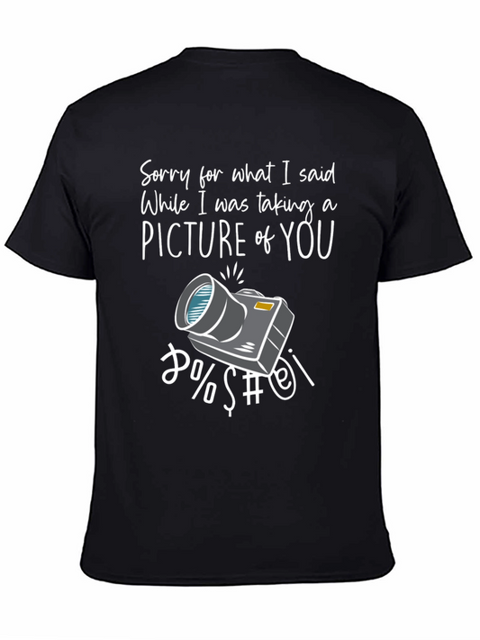Funny Camera T-Shirt - Sorry For What I Said