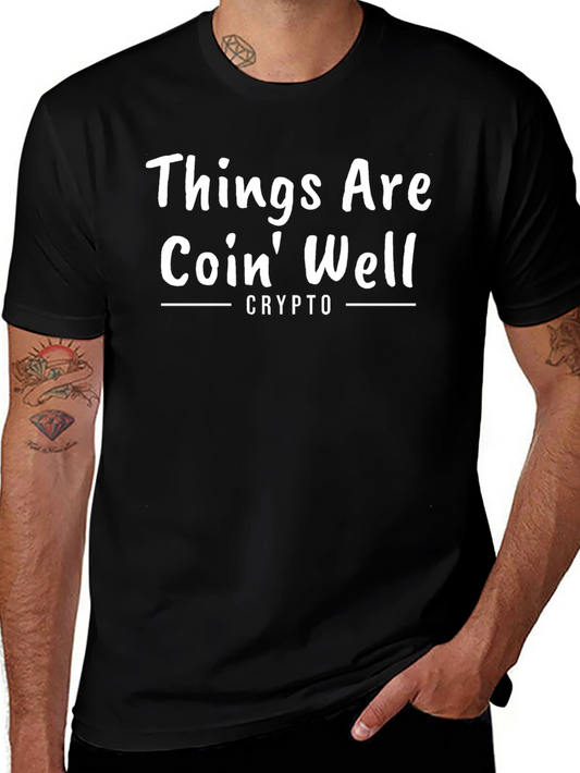Things Are Coin Well Crypto T-Shirt