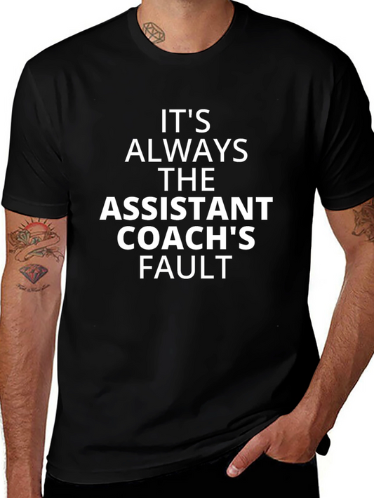 Assistant Coachs Fault T-Shirt