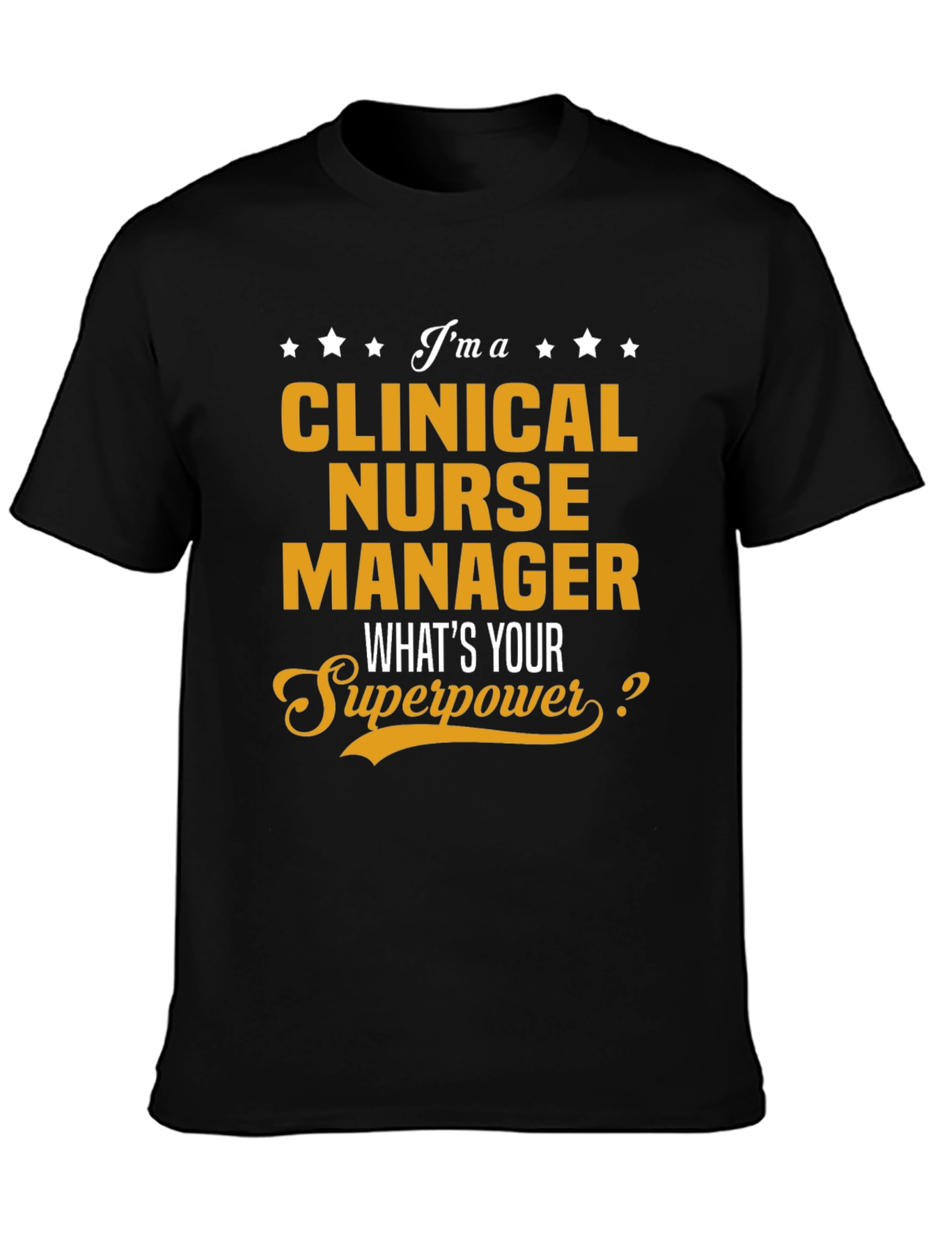 Clinical Nurse Manager Superpower T-Shirt