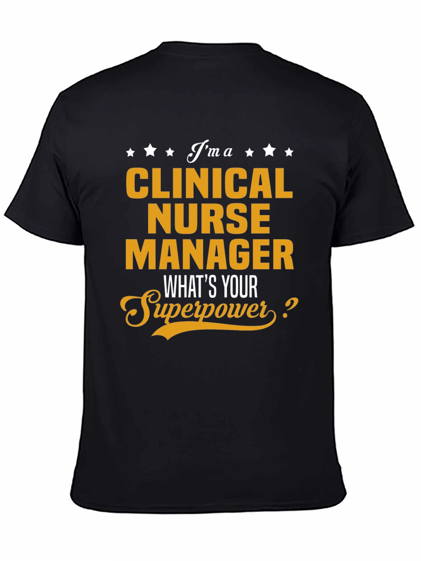 Clinical Nurse Manager Superpower T-Shirt