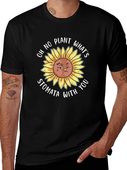 Funny Plant Pun T-Shirt - Oh No Whats Stomata With You