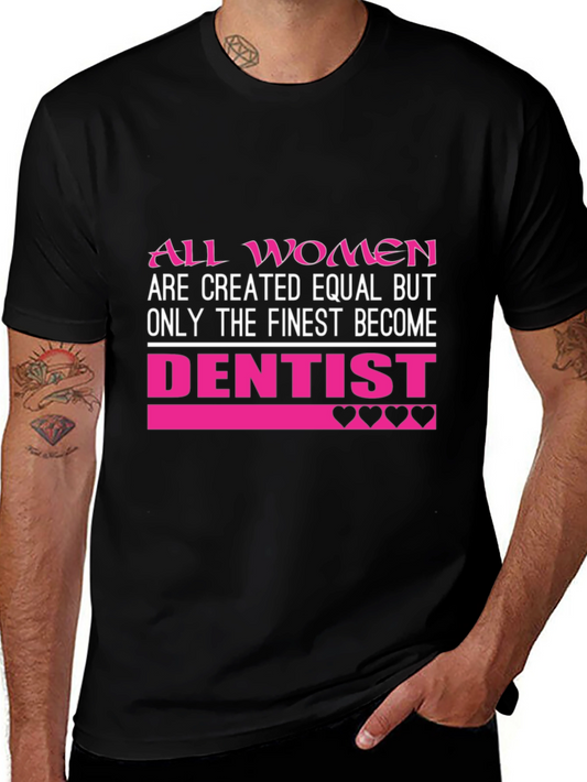 Finest Women Dentist T-Shirt - Black Cotton Tee