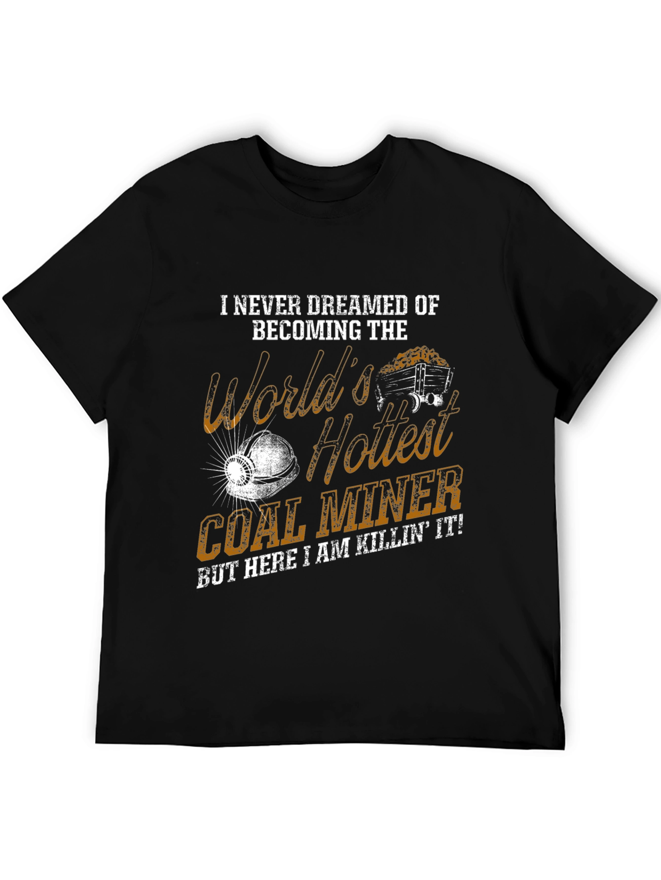 Worlds Hottest Coal Miner Graphic T-Shirt