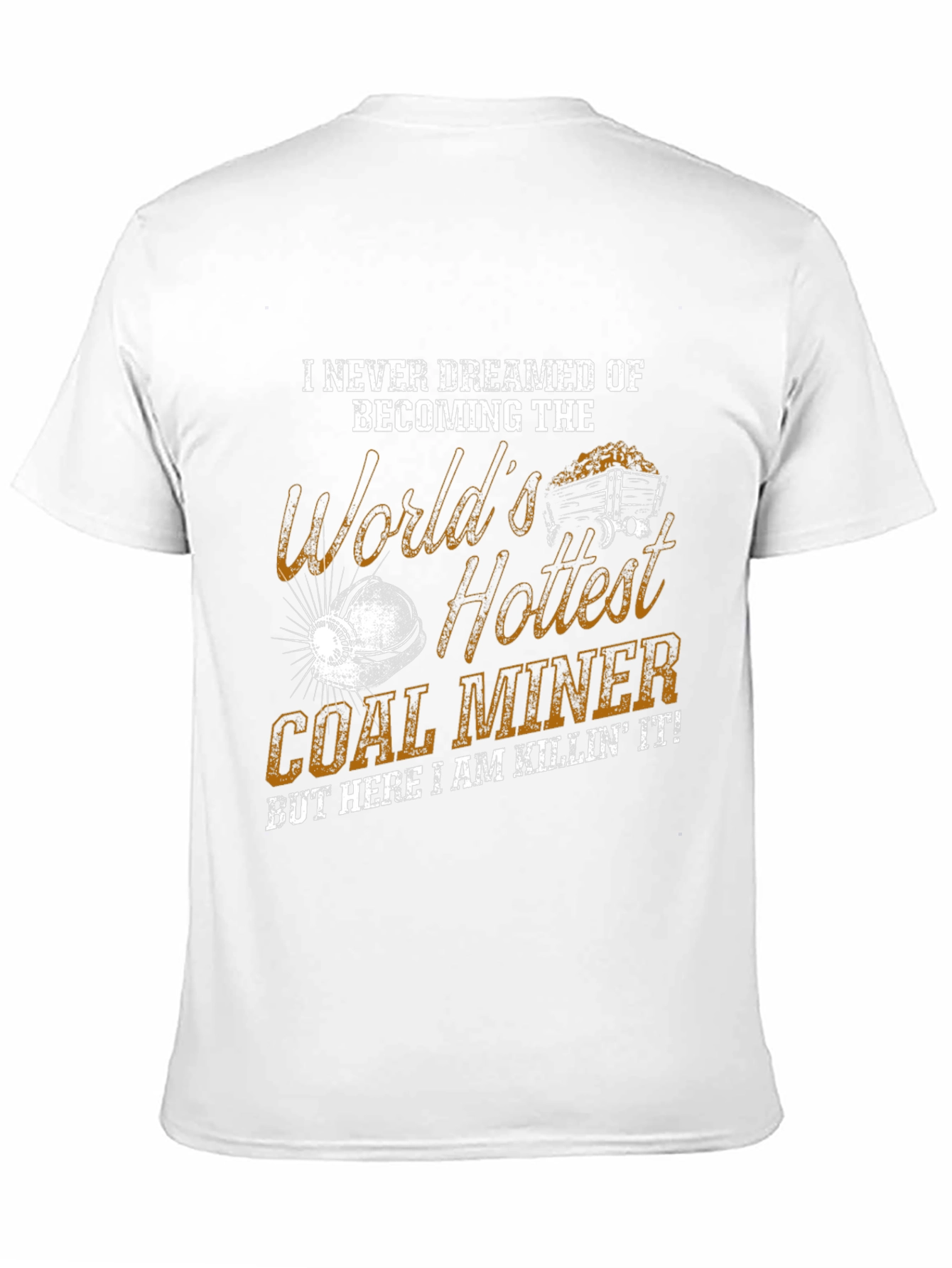 Worlds Hottest Coal Miner Graphic T-Shirt