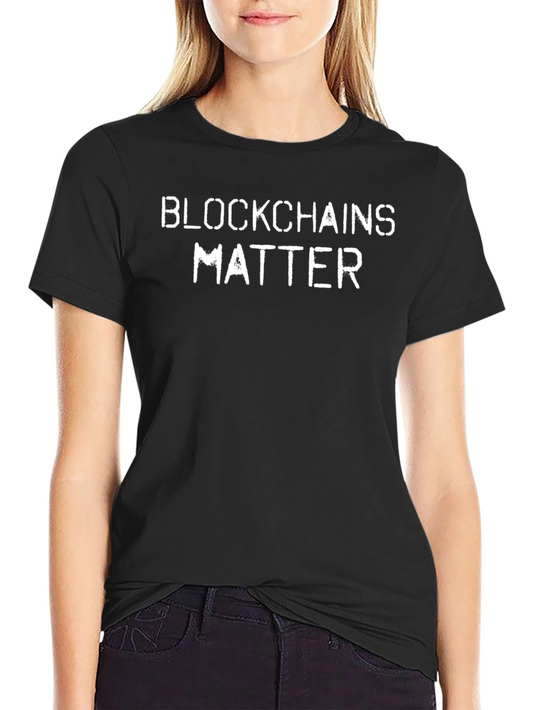 Blockchains Matter Graphic T-Shirt