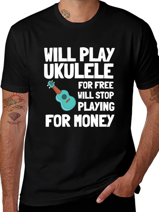 Will Play Ukulele For Free T-Shirt