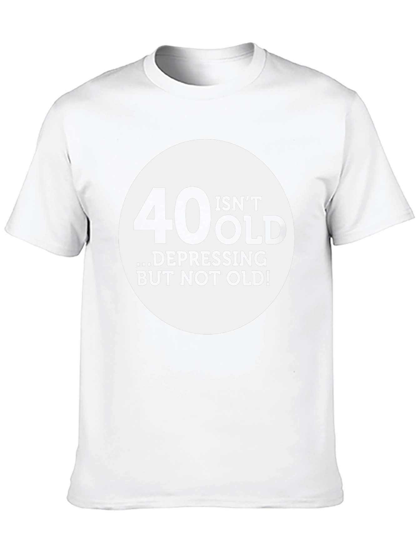 Funny 40th Birthday T-Shirt - Not Old Depressing