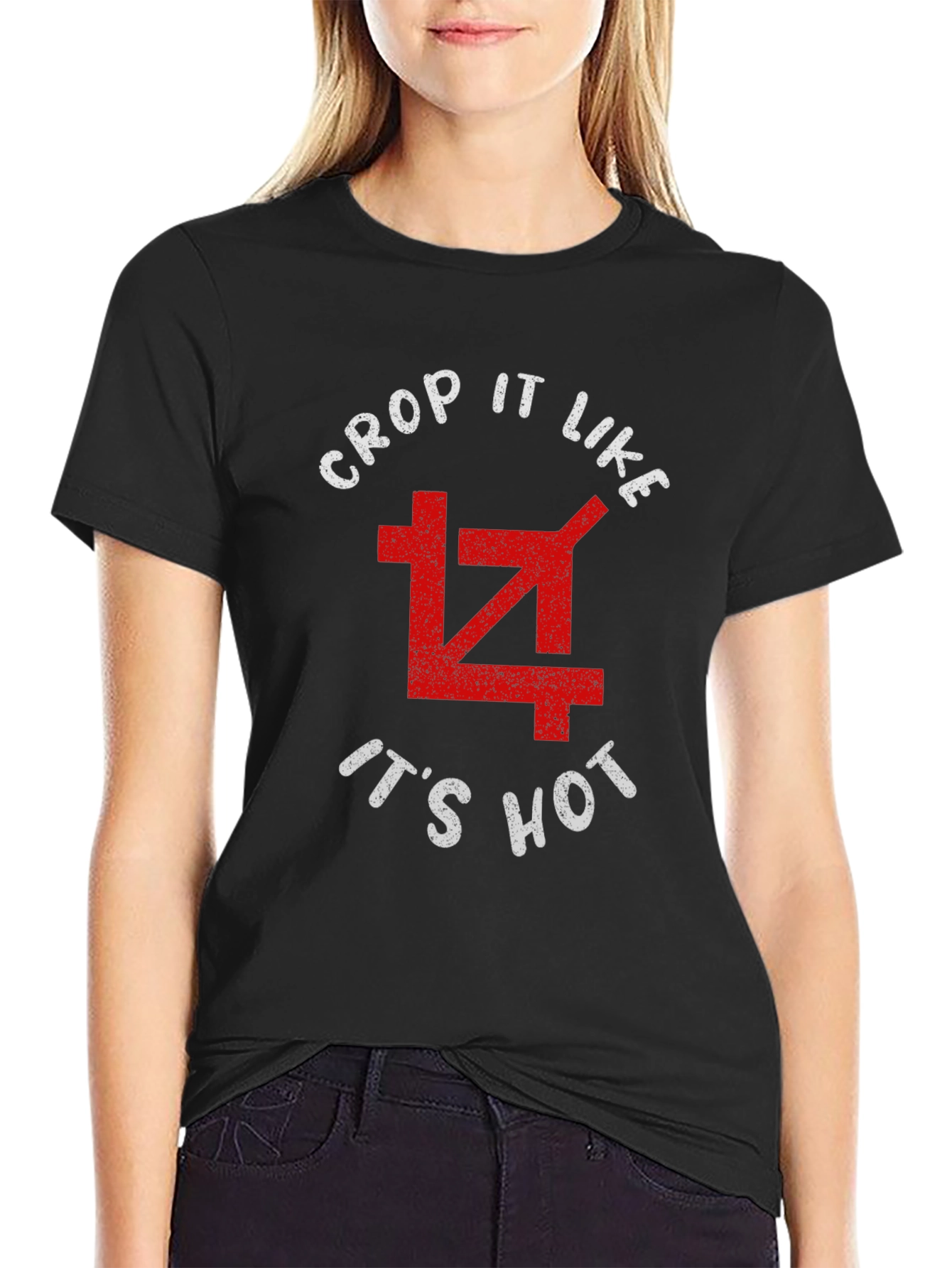 Crop It Like Its Hot T-Shirt - Graphic Tee