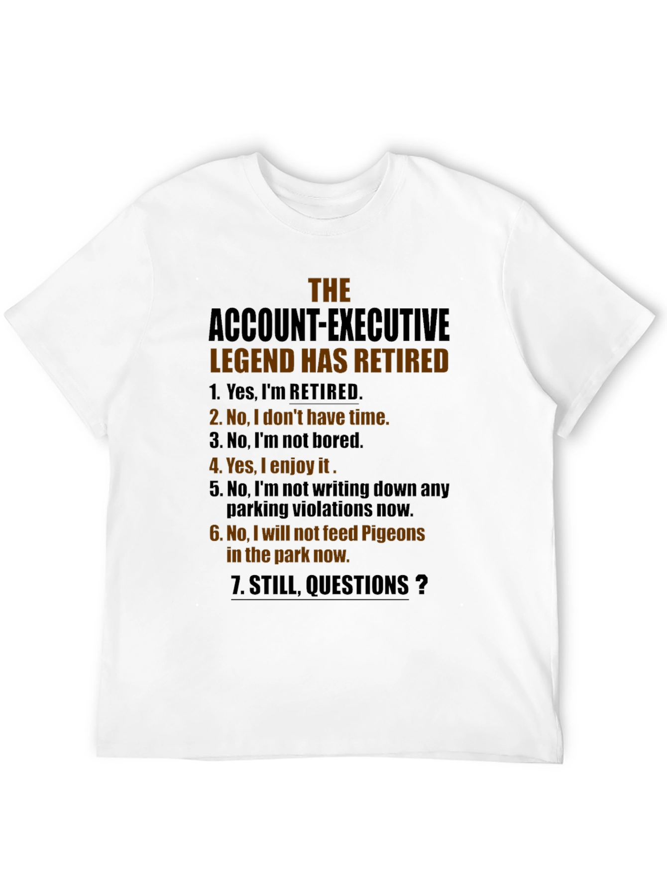Retired Account Executive Humor T-Shirt