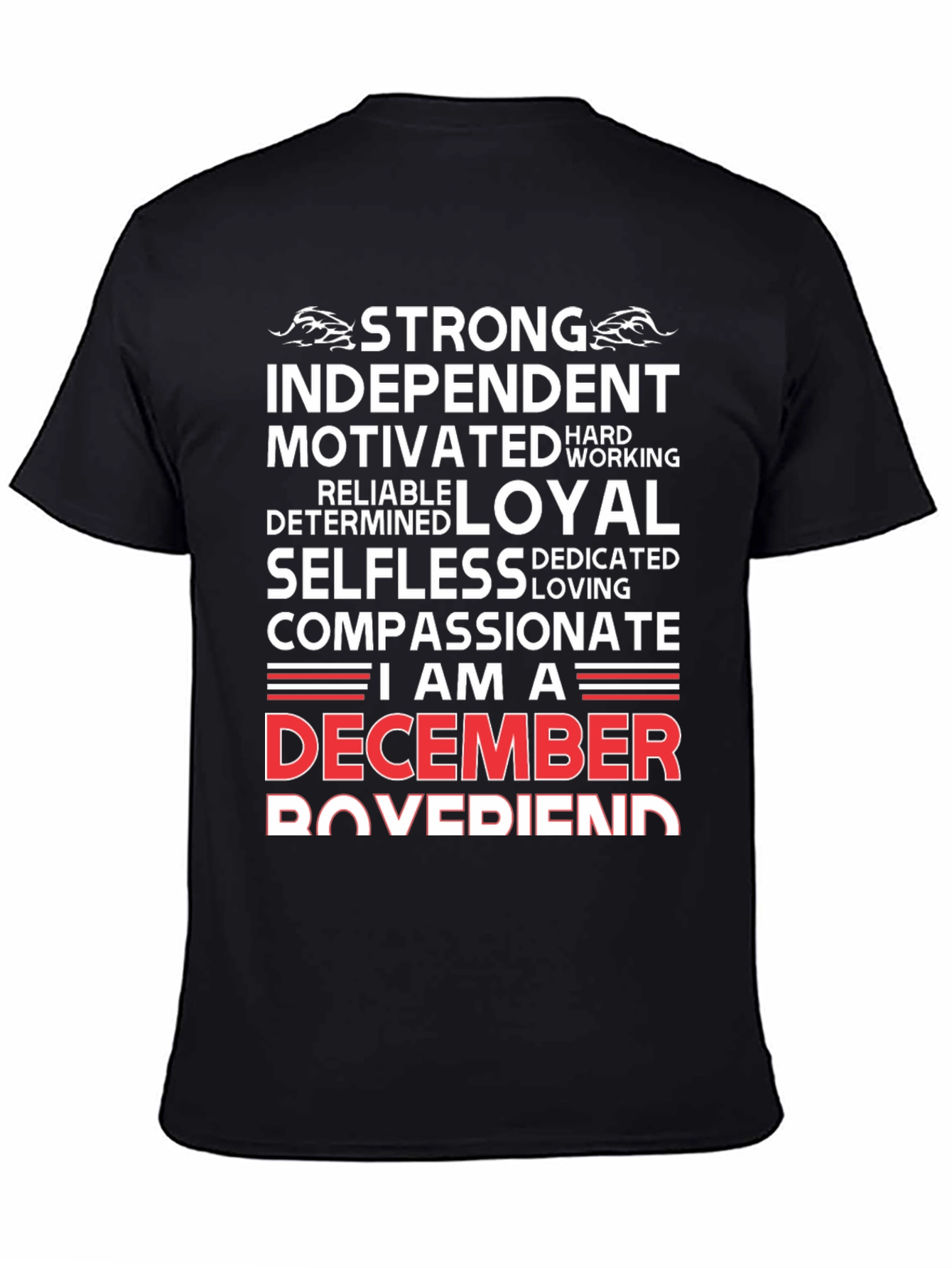 December Boyfriend T-Shirt - Strong Loyal Compassionate