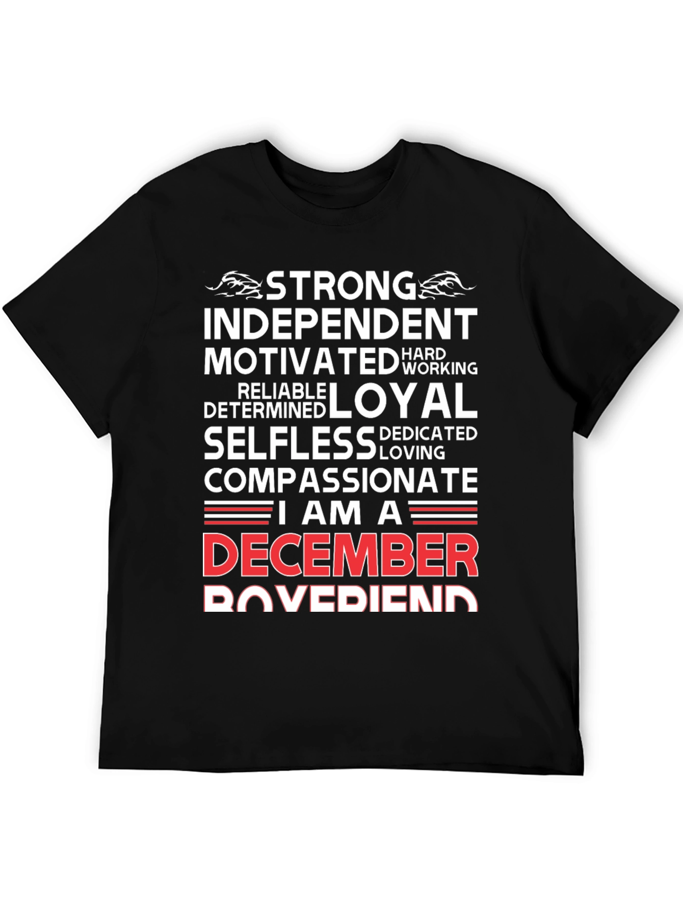 December Boyfriend T-Shirt - Strong Loyal Compassionate