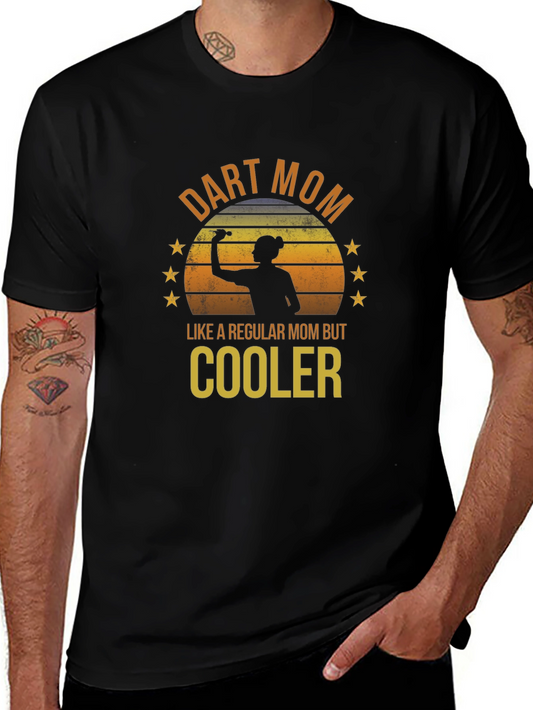 Dart Mom T-Shirt - Cooler Than a Regular Mom