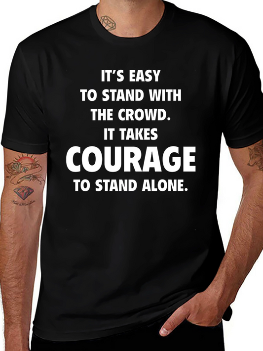Courage Graphic T-Shirt - Stand Alone Message