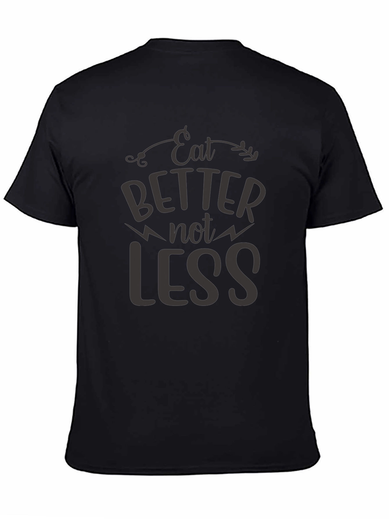 Eat Better T-Shirt - Motivational Quote Tee
