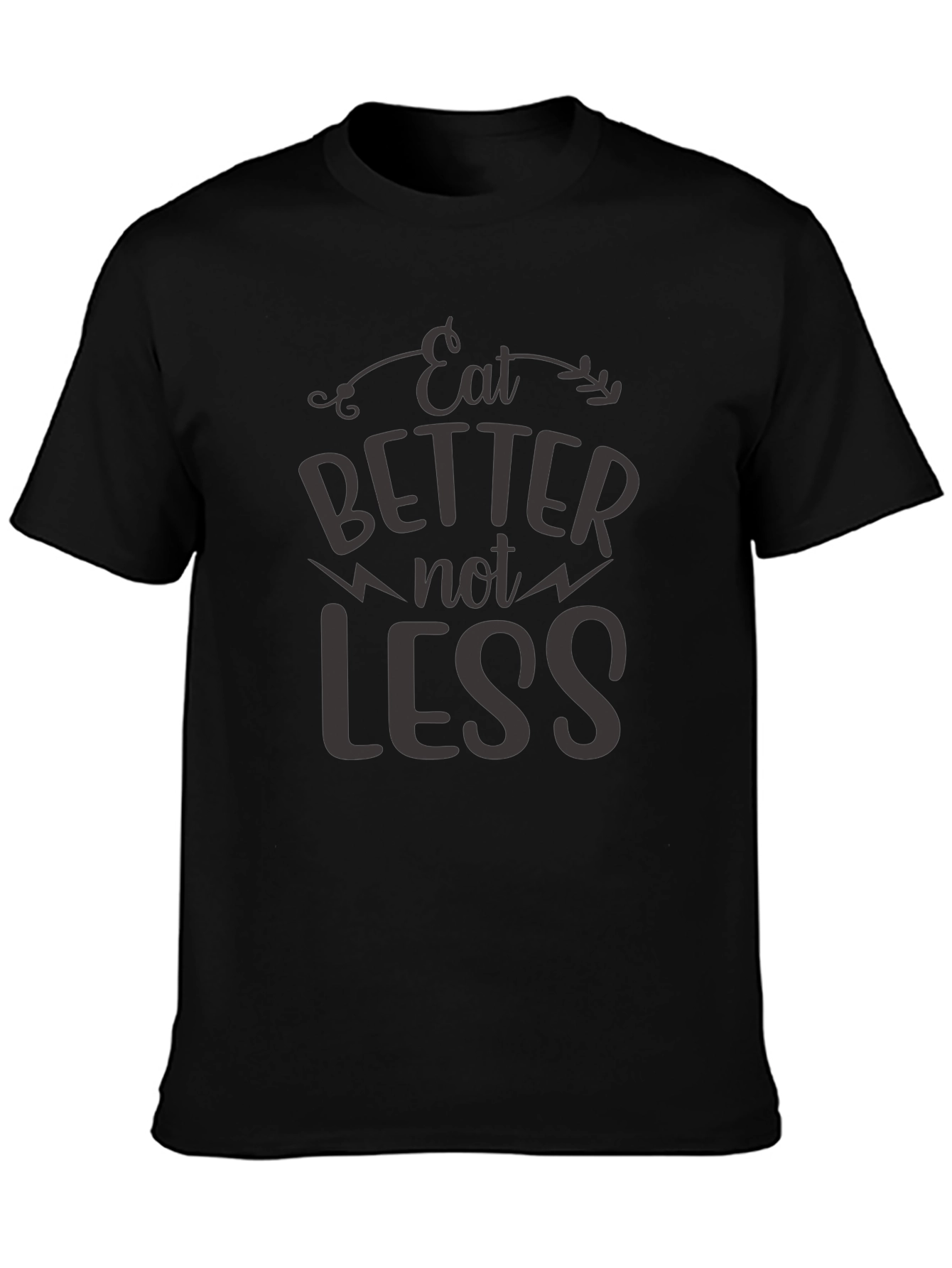 Eat Better T-Shirt - Motivational Quote Tee