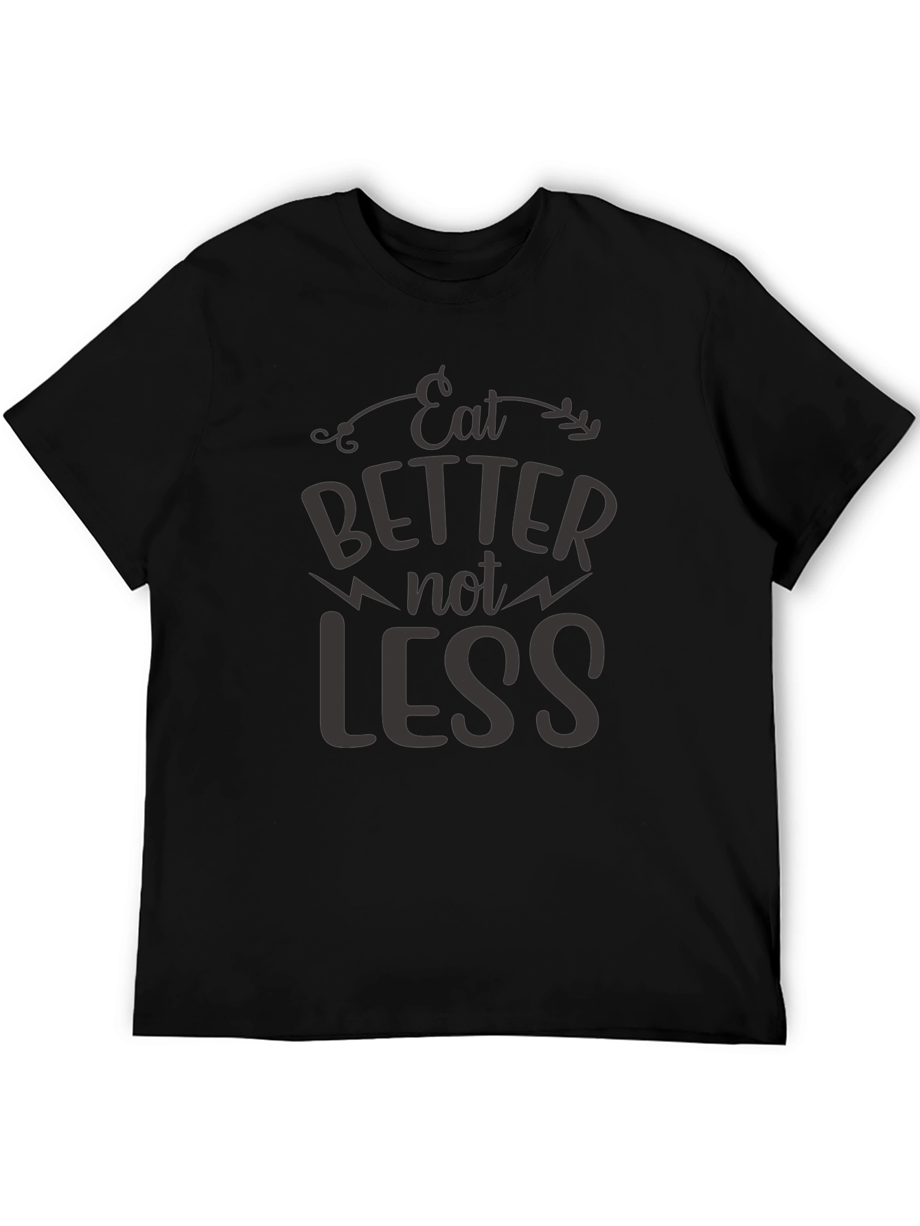 Eat Better T-Shirt - Motivational Quote Tee