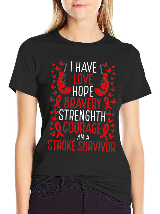 Stroke Survivor T-Shirt: Love Hope Bravery