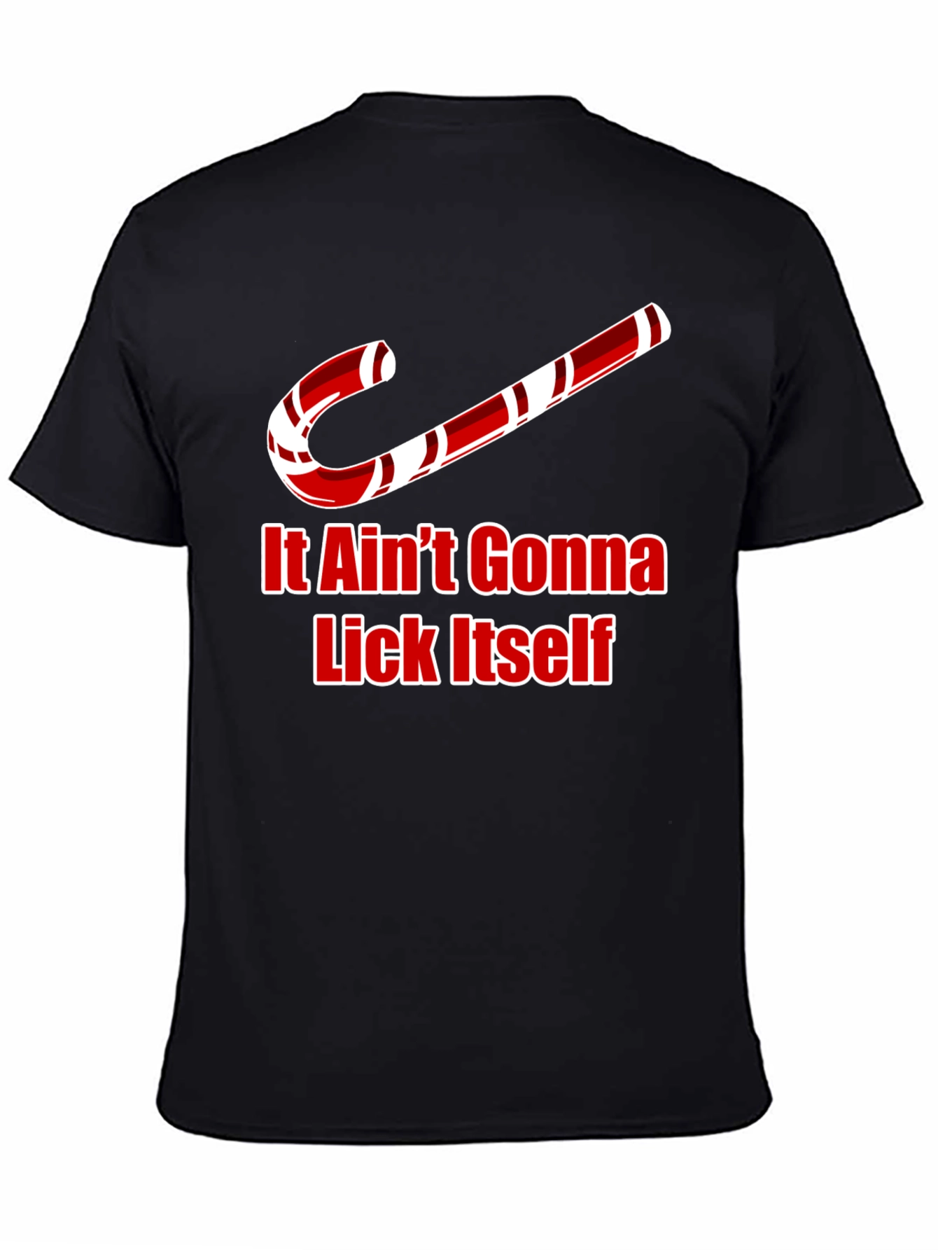 It Aint Gonna Lick Itself Christmas T-Shirt