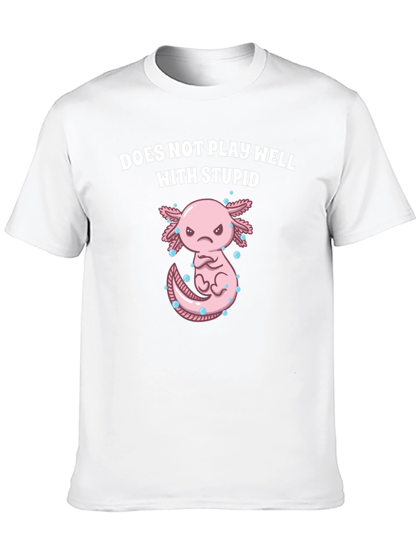 Axolotl Does Not Play Well With Stupid T-Shirt