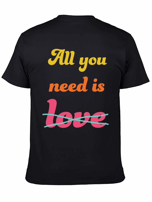 All You Need Is Love T-Shirt