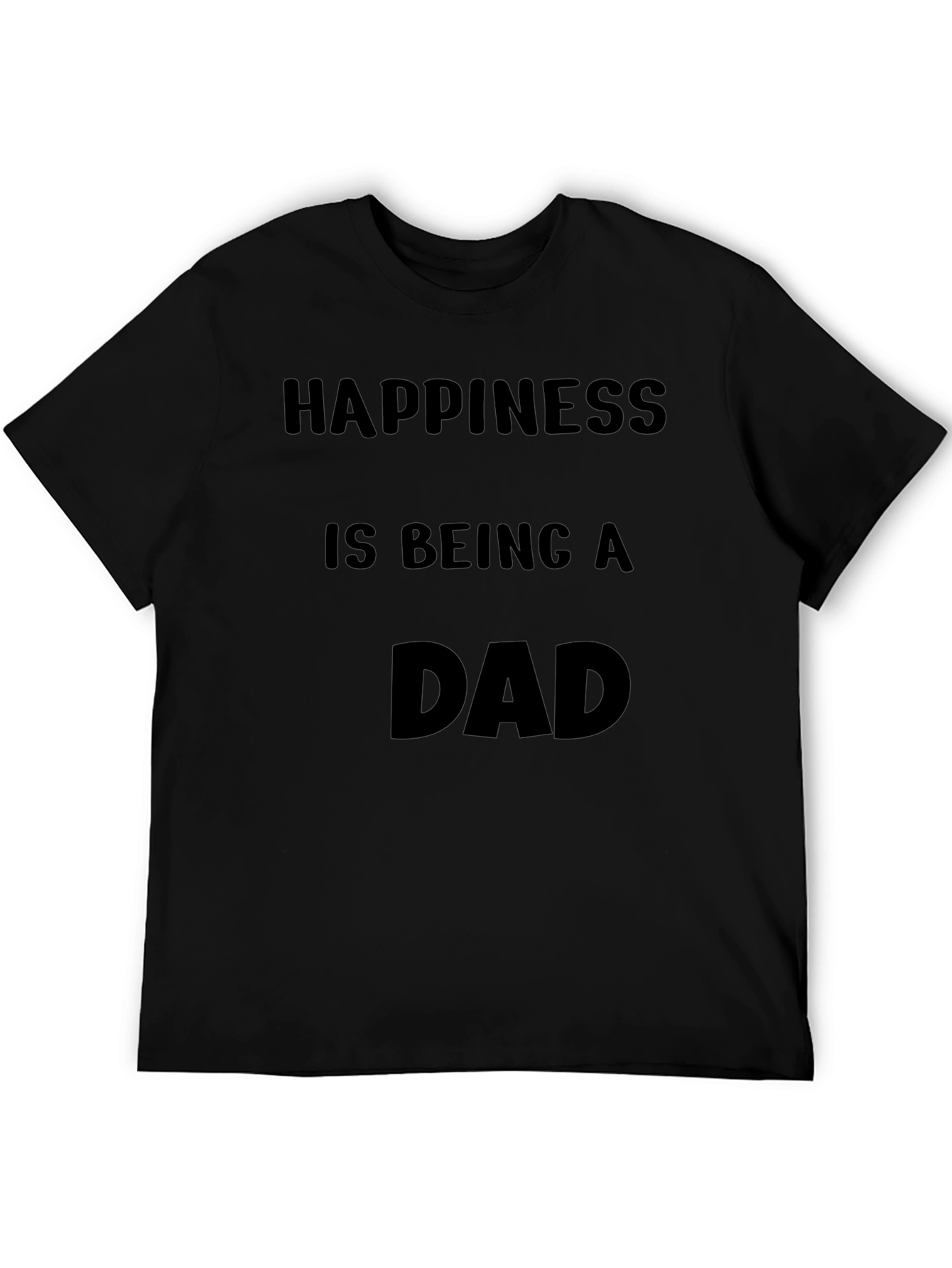 Happiness is Being a Dad Black T-Shirt